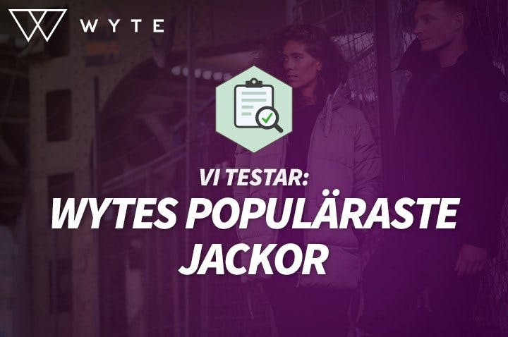 Vi testar Wytes populäraste jackor Image